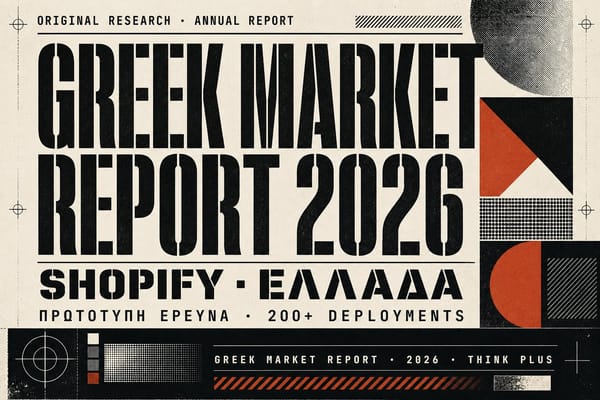 Shopify Greek Market Report 2026 της Think Plus για την ελληνική Shopify αγορά